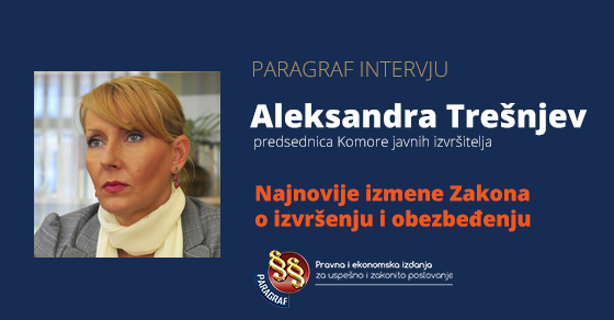 Aleksandra Trešnjev - intervju o Najnovije izmene Zakona o izvršenju i obezbeđenju
