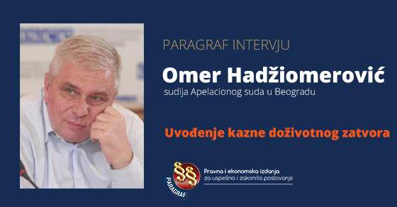 Omer Hadžiomerović - intervju o Uvođenje kazne doživotnog zatvora